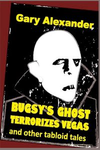 Produktbild: Bugsy's Ghost Terrorizes Vegas and Other Tabloid Tales