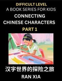 Produktbild: Simplified Chinese Characters for Kids (Part 1)- Difficult Level Test Series for Children to Recognize Chinese Characters by Column Matching, Suitable for HSK All Levels, Fast Learn Reading Mandarin Chinese Language, Culture, History with Simplified Chara