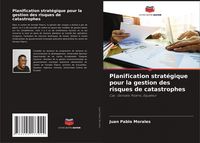 Produktbild: Planification strat&eacute;gique pour la gestion des risques de catastrophes