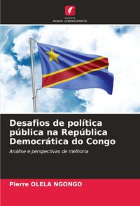 Produktbild: Desafios de pol&iacute;tica p&uacute;blica na Rep&uacute;blica Democr&aacute;tica do Congo