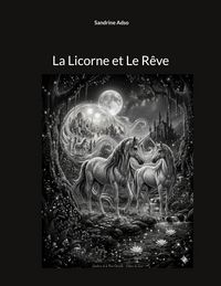 Produktbild: La Licorne et Le R&ecirc;ve