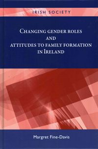 Produktbild: Changing Gender Roles and Attitudes to Family Formation in Ireland