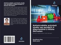 Produktbild: Antimicrobi&euml;le activiteit studie van pyrido[2,3-d]pyrimidine-2-thione Derivaten