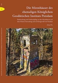 Produktbild: Die Mirenh&auml;user des ehem. K&ouml;nigl. Geod&auml;tischen Instituts Potsdam