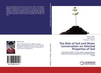 Produktbild: The Role of Soil and Water Conservation on Selected Properties of Soil