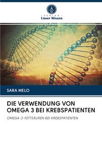 Produktbild: Die Verwendung von Omega 3 bei Krebspatienten