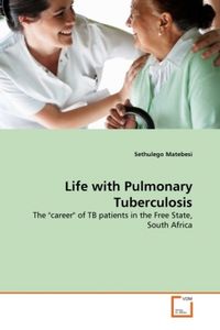 Produktbild: Matebesi, S: Life with Pulmonary Tuberculosis