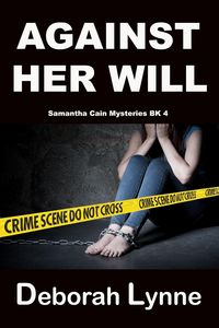 Produktbild: Against Her Will (Samantha Cain Mystery Series, #4)