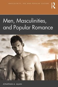Produktbild: Men, Masculinities, and Popular Romance