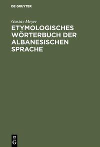 Produktbild: Etymologisches W&ouml;rterbuch der albanesischen Sprache