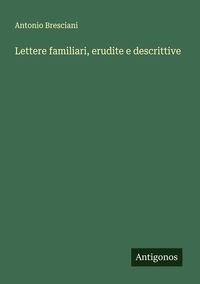 Produktbild: Lettere familiari, erudite e descrittive