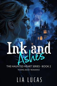 Produktbild: Ink and Ashes (The Haunted Hearts Series, #2)