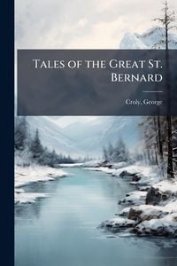 Produktbild: Tales of the Great St. Bernard