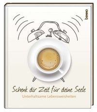 Produktbild: Geschenkbuch &raquo;Schenk dir Zeit f&uuml;r deine Seele&laquo;