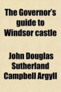 Produktbild: The Governor's Guide to Windsor Castle