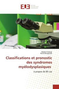 Produktbild: Classifications et pronostic des syndromes my&eacute;lodysplasiques