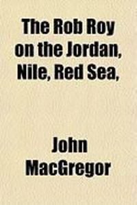 Produktbild: The Rob Roy on the Jordan, Nile, Red Sea,