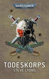 Bild vom Artikel Warhammer 40.000 - Todeskorps vom Autor Steve Lyons