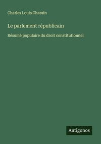 Produktbild: Le parlement r&eacute;publicain