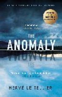 Le Tellier, H: The Anomaly von Herve Le Tellier