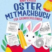 Produktbild: Oster Mitmachbuch f&uuml;r Grundschulkinder: Das perfekte Ostergeschenk f&uuml;r M&auml;dchen & Jungs | Mit Osterfakten-Quiz, Bastelideen, Malbildern, Spielen ....