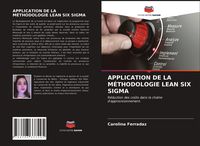 Produktbild: Application De La M&eacute;thodologie Lean Six Sigma