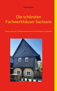 Produktbild: Die sch&ouml;nsten Fachwerkh&auml;user Sachsens