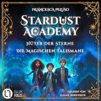 Produktbild: Stardust Academy - Teil 1 & 2 - H&uuml;ter der Sterne / Die magischen Talismane