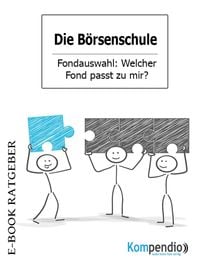 Produktbild: Die B&ouml;rsenschule: Fondauswahl