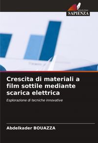 Produktbild: Crescita di materiali a film sottile mediante scarica elettrica