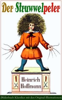 Produktbild: Der Struwwelpeter (Bilderbuch Klassiker mit den Original-Illustrationen)