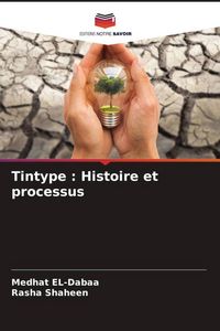 Produktbild: Tintype : Histoire et processus