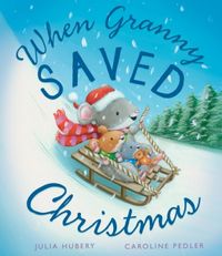 Produktbild: Hubery, J: When Granny Saved Christmas