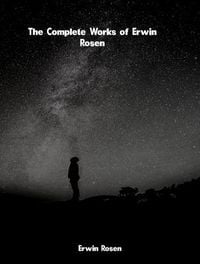 Produktbild: The Complete Works of Erwin Rosen
