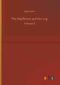Produktbild: The Mayflower and Her Log