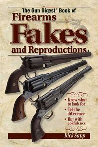 Produktbild: The Gun Digest Book of Firearms, Fakes and Reproductions