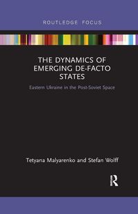 Produktbild: The Dynamics of Emerging De-Facto States