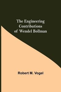 Produktbild: The Engineering Contributions Of Wendel Bollman