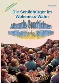 Produktbild: Die Schildb&uuml;rger im Wokeness-Wahn