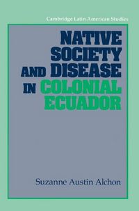Produktbild: Native Society and Disease in Colonial Ecuador