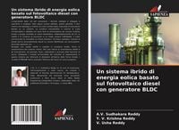 Produktbild: Un sistema ibrido di energia eolica basato sul fotovoltaico diesel con generatore BLDC