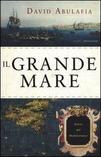 Produktbild: Abulafia, D: Grande mare. Storia del Mediterraneo