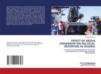 Produktbild: Effect Of Media Ownership On Political Reporting in Nigeria