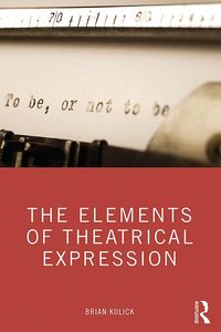 Produktbild: The Elements of Theatrical Expression