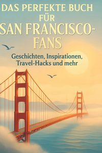 Produktbild: Das perfekte Buch f&uuml;r San Francisco-Fans