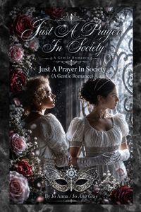 Produktbild: Just A Prayer In Society (A Gentle Romance) 2nd Edition