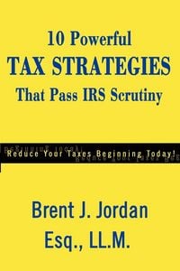 Produktbild: 10 Powerful Tax Strategies That Pass IRS Scrutiny