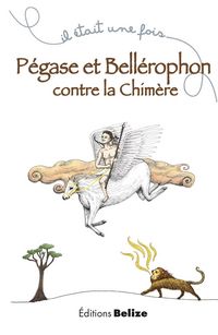 Produktbild: P&eacute;gase et Bell&eacute;rophon contre la chim&egrave;re