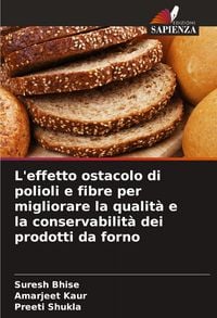Produktbild: L'effetto ostacolo di polioli e fibre per migliorare la qualit&agrave; e la conservabilit&agrave; dei prodotti da forno