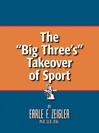 Produktbild: The Big Three's Takeover of Sport
